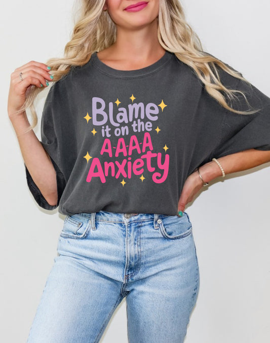 Blame It On The Anxiety - CC Tee (7-10 BD)