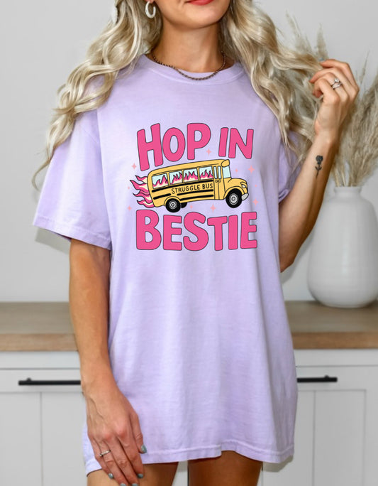 Hop In Bestie Struggle Bus - CC Tee (7-10 BD)